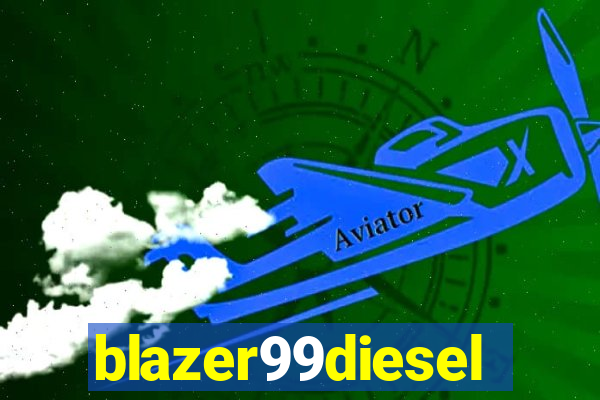 blazer99diesel