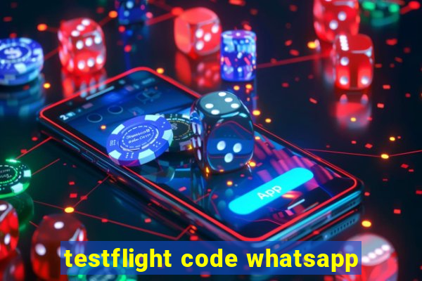 testflight code whatsapp