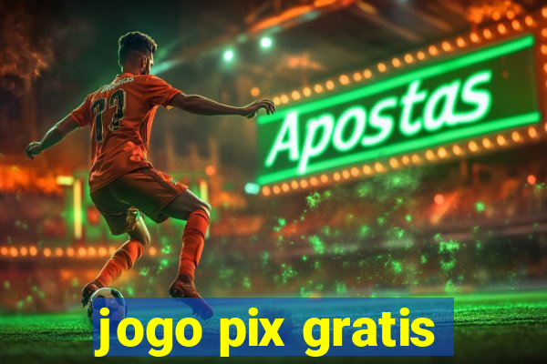 jogo pix gratis