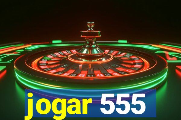 jogar 555