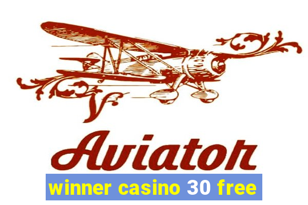 winner casino 30 free