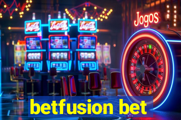 betfusion bet