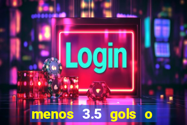 menos 3.5 gols o que significa