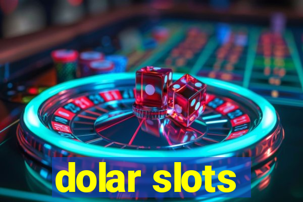 dolar slots