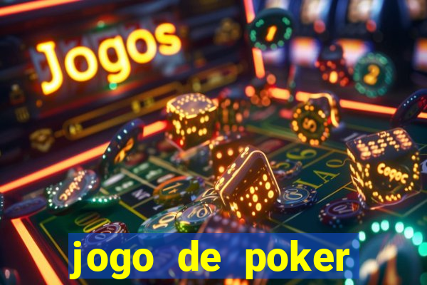 jogo de poker online com dinheiro real