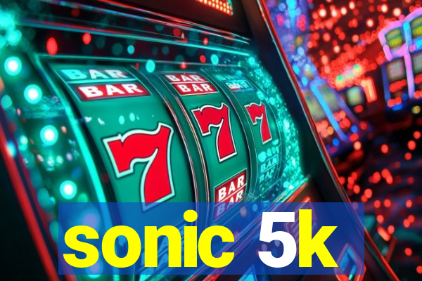 sonic 5k