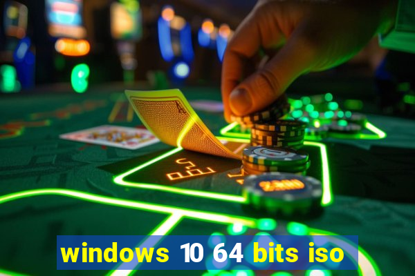 windows 10 64 bits iso