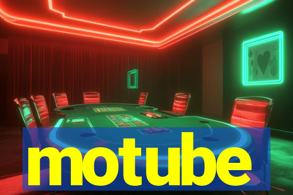 motube