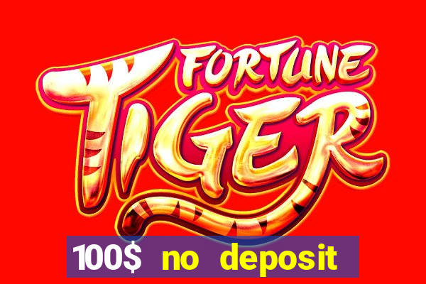 100$ no deposit bonus casino