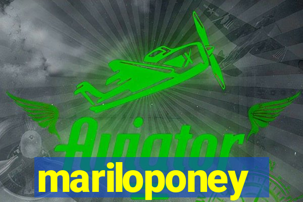 mariloponey