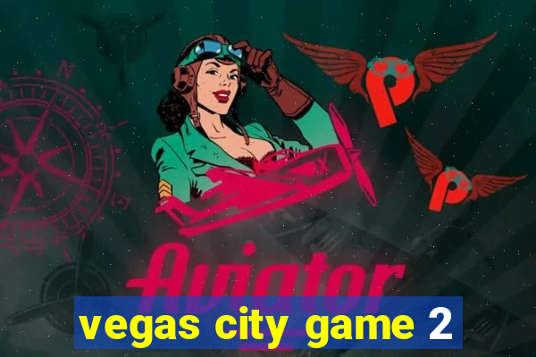 vegas city game 2