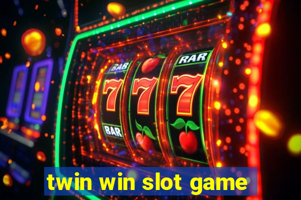 twin win slot game