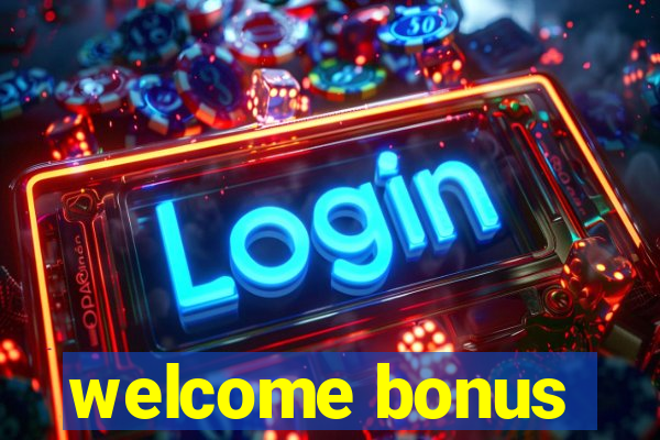 welcome bonus