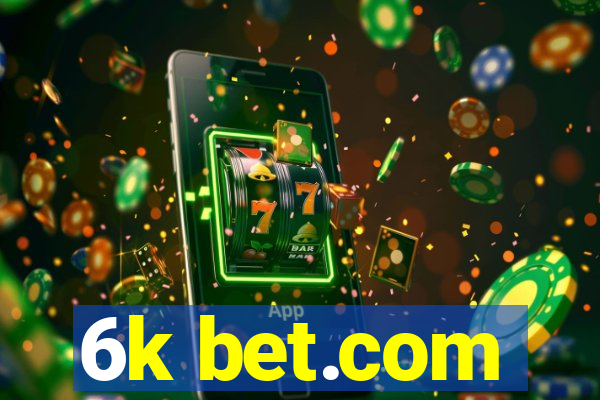 6k bet.com