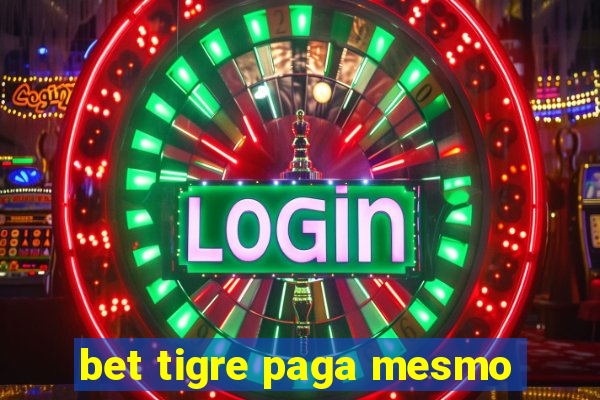 bet tigre paga mesmo