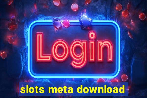 slots meta download