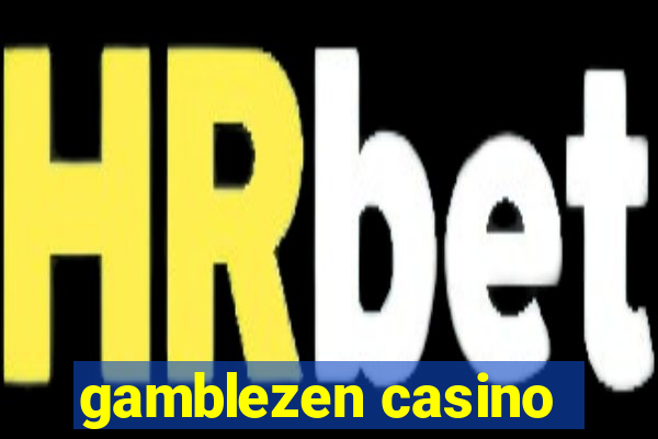 gamblezen casino