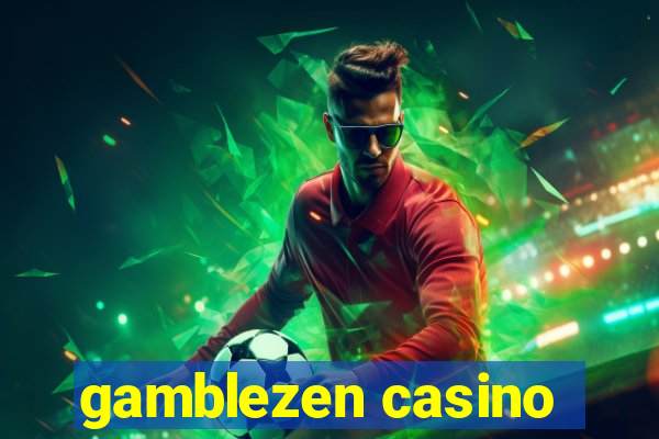 gamblezen casino