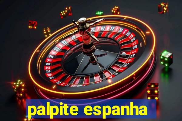 palpite espanha