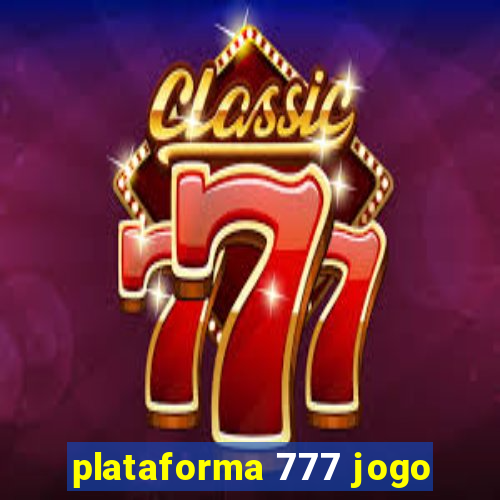 plataforma 777 jogo