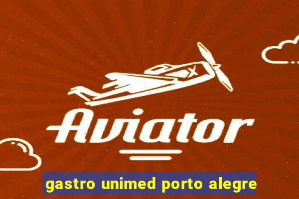 gastro unimed porto alegre