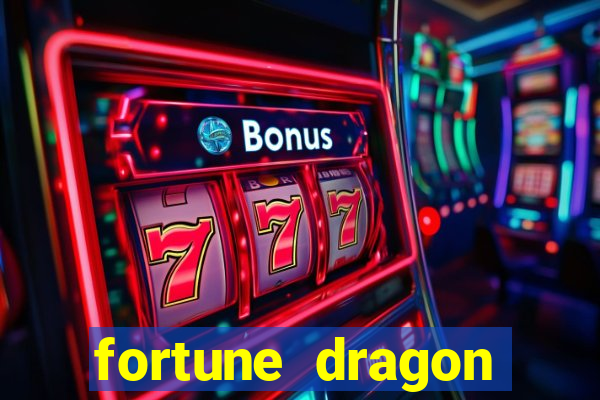 fortune dragon teste grátis