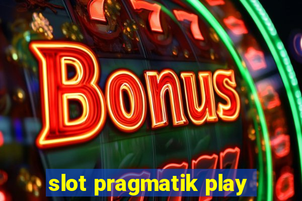 slot pragmatik play