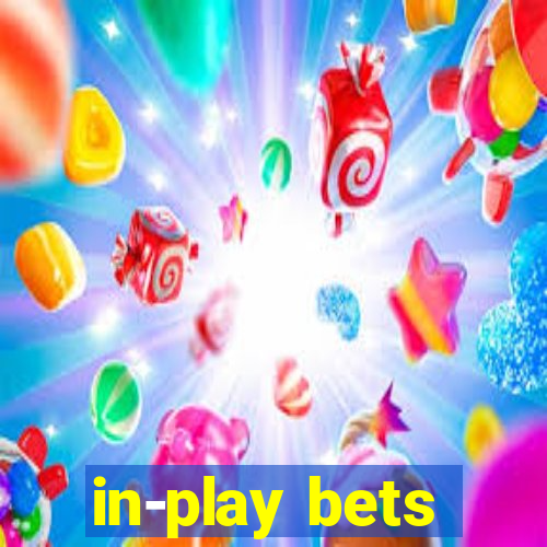 in-play bets