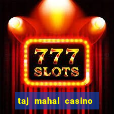 taj mahal casino atlantic city new jersey