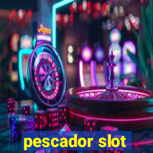 pescador slot