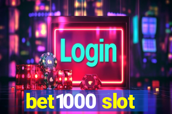 bet1000 slot