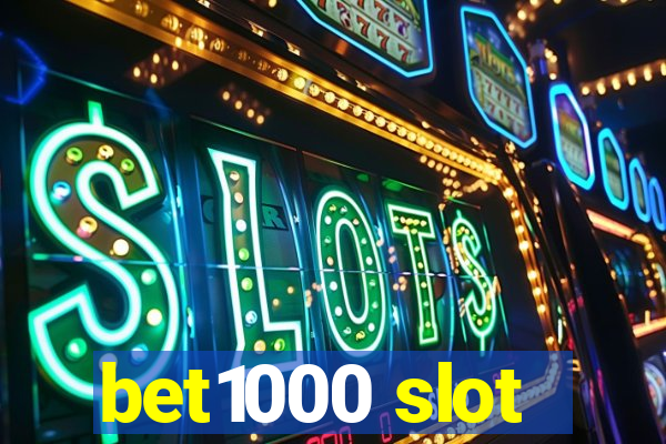 bet1000 slot