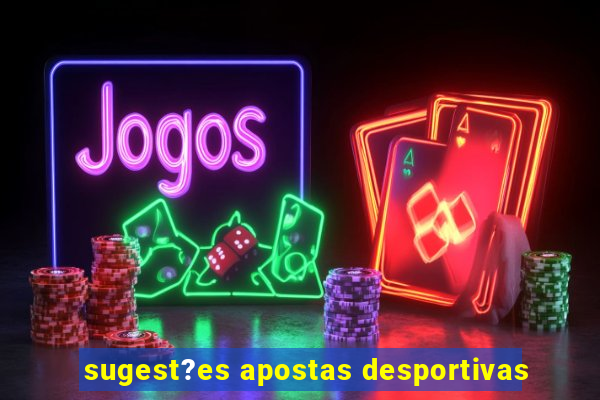 sugest?es apostas desportivas