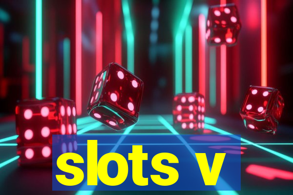 slots v