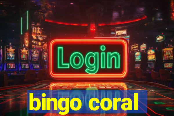 bingo coral