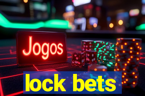 lock bets