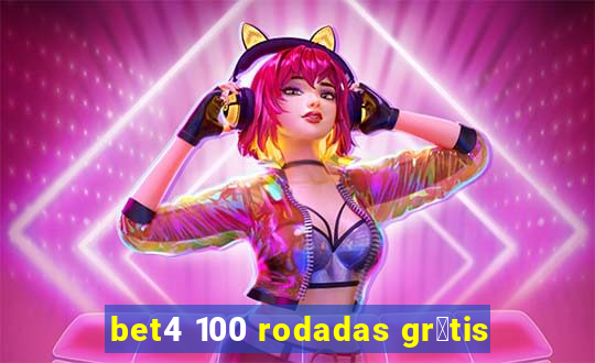 bet4 100 rodadas gr谩tis