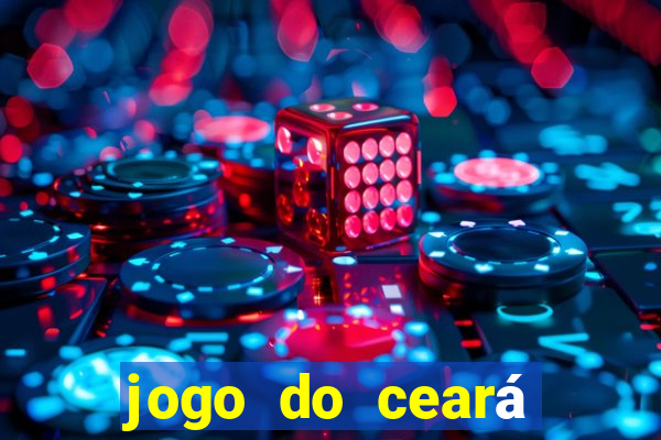 jogo do ceará onde assistir