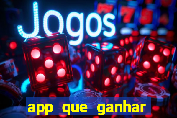 app que ganhar dinheiro jogando