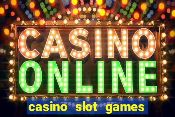 casino slot games real money