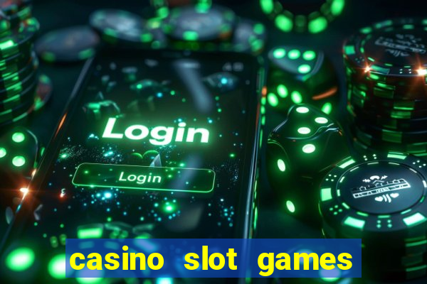 casino slot games real money