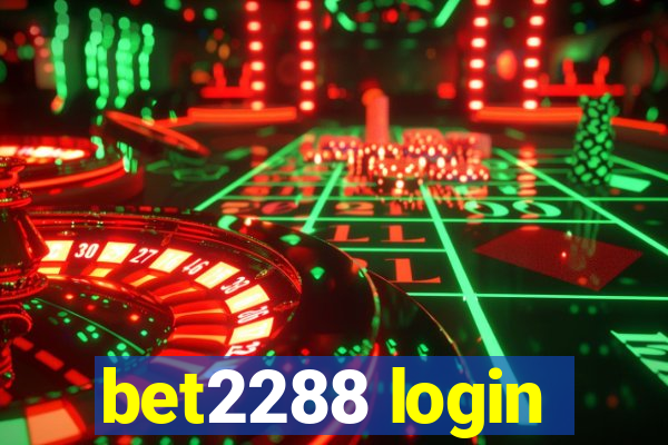 bet2288 login