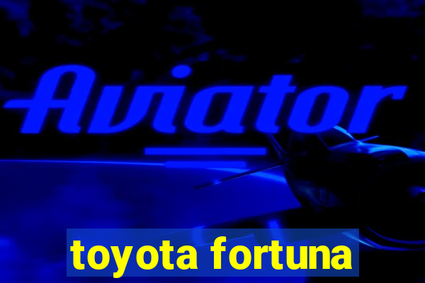 toyota fortuna