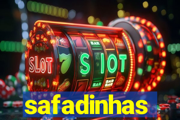 safadinhas