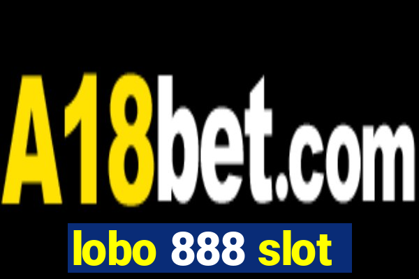 lobo 888 slot