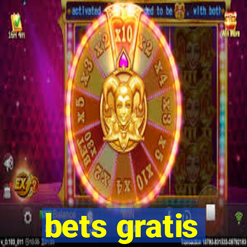 bets gratis