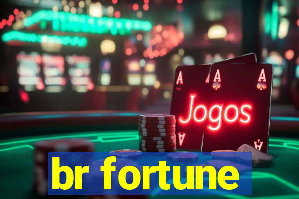 br fortune