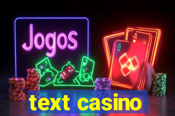 text casino