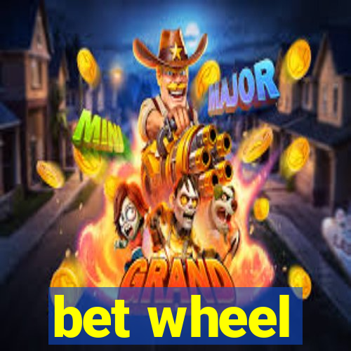 bet wheel