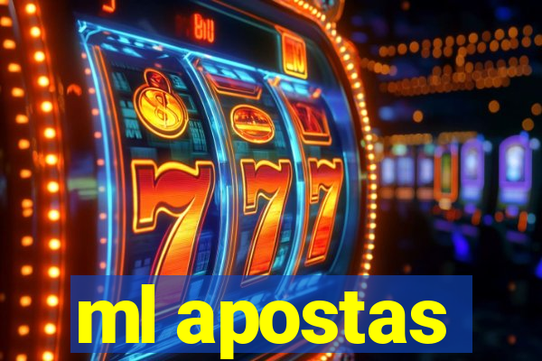 ml apostas